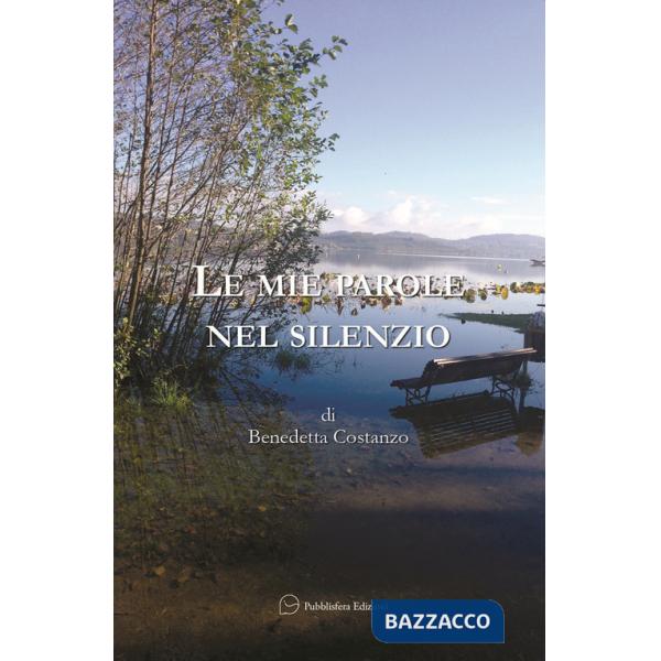 Mie parole nel silenzio (Le)