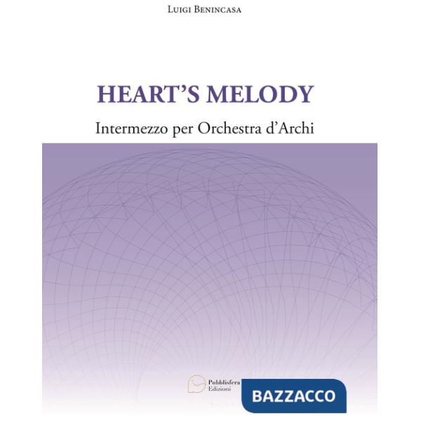 Heart's melody. Intermezzo per orchestra d'archi. Partitura e parti