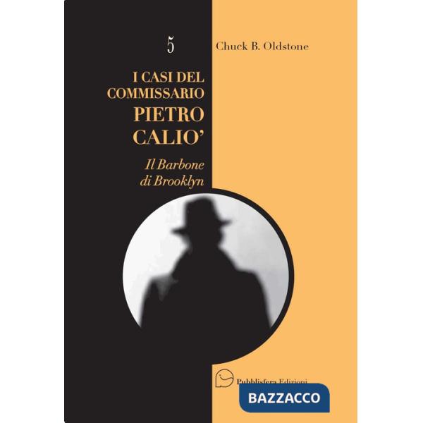 Casi del Commissario Pietro Caliò. Il barbone di Brooklyn (I)