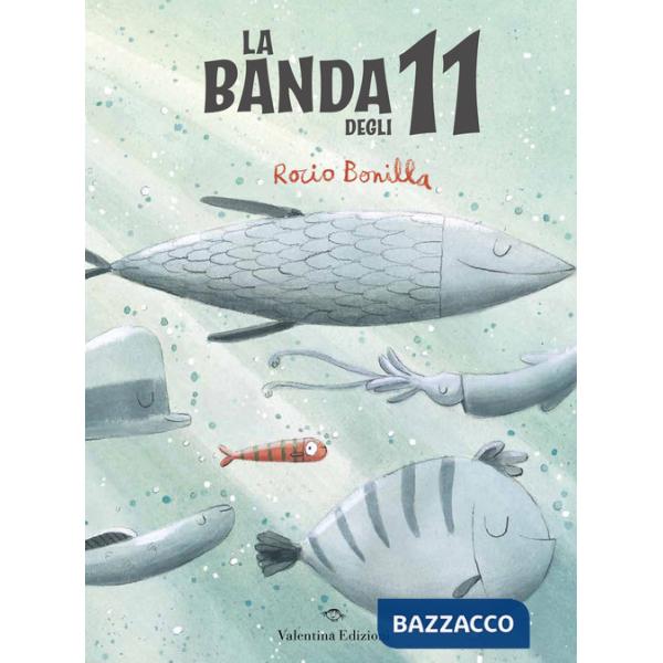 Banda degli undici. Ediz. a colori (La)