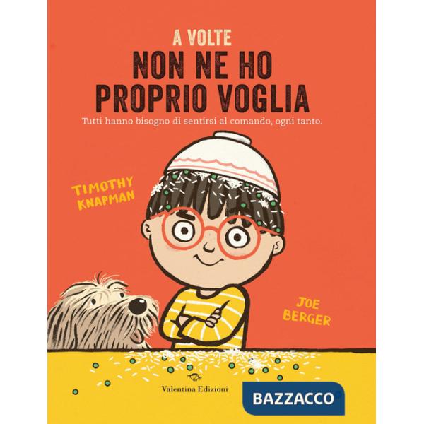 A volte non ne ho proprio voglia. Ediz. a colori