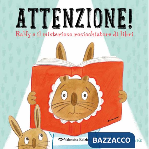 Attenzione! Ralfy e il misterioso rosicchiatore di libri. Ediz. a colori