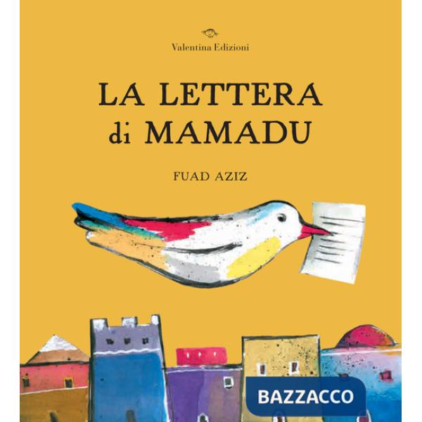 Lettera di Mamadu. Ediz. a colori (La)
