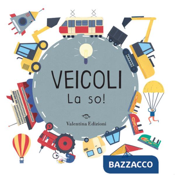 Veicoli. La so! Ediz. a colori