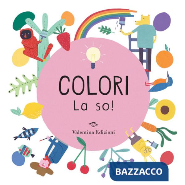 Colori. La so! Ediz. a colori