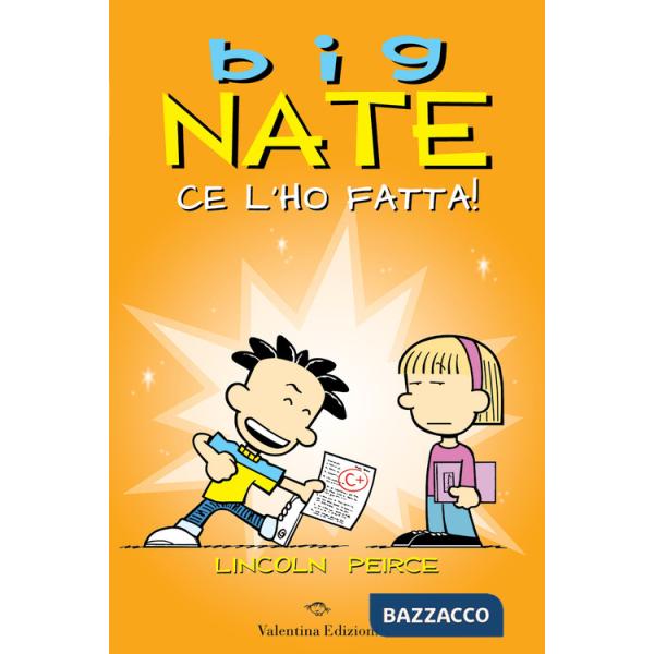 Big Nate. Ce l'ho fatta!
