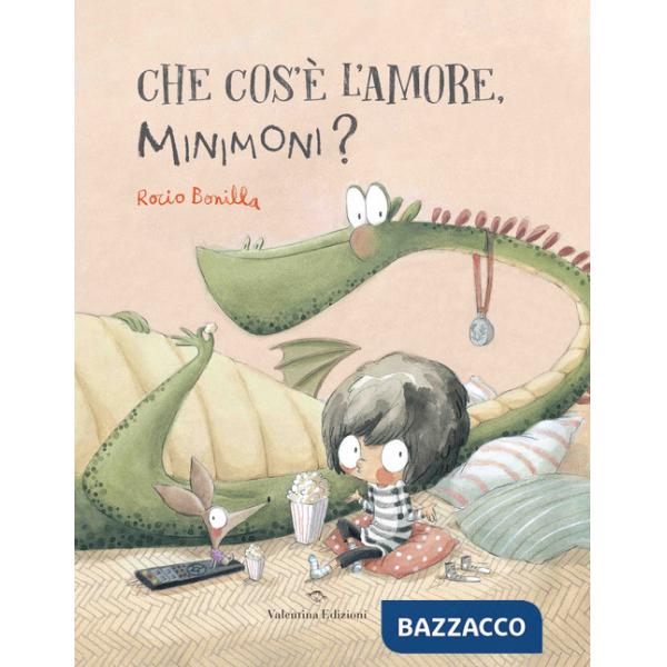 Che cos'è l'amore, Minimoni? Ediz. a colori