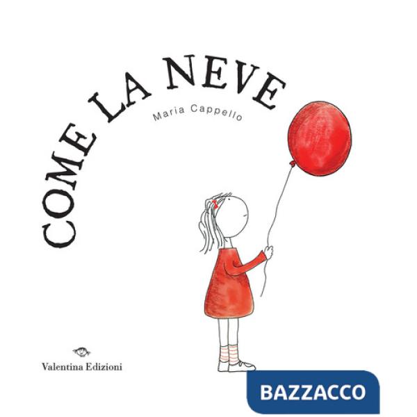 Come la neve. Ediz. a colori