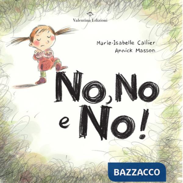 No, no e no! Ediz. a colori