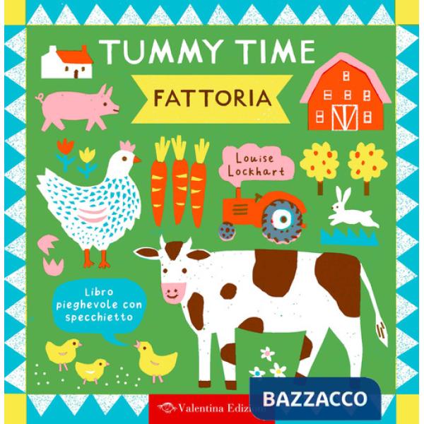 Fattoria. Tummy time. Ediz. a colori