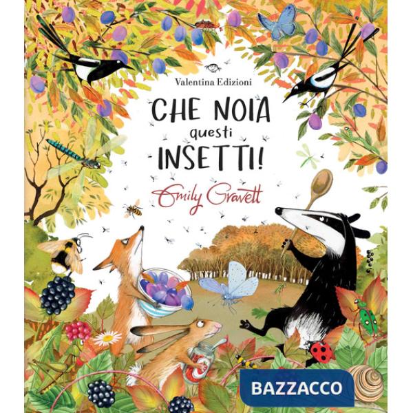 Che noia questi insetti! Ediz. a colori