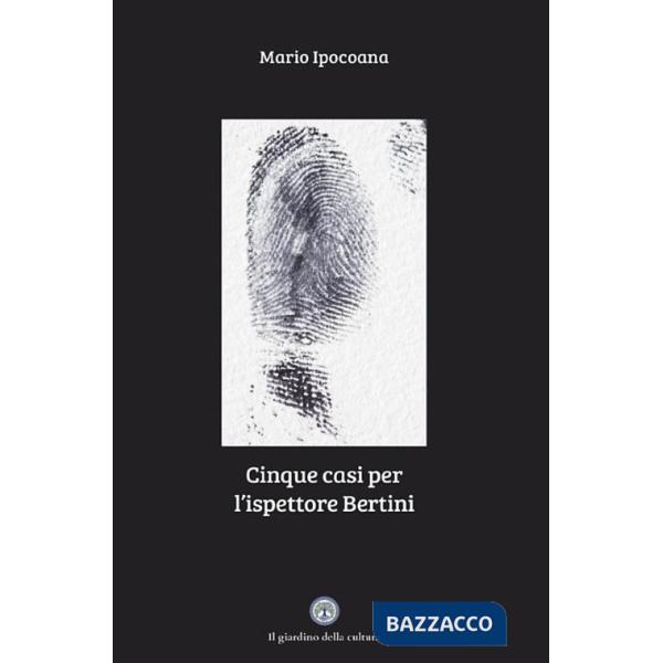 Cinque casi per l'ispettore Bertini