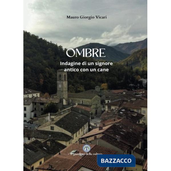 Ombre. Indagine di un signore antico con un cane