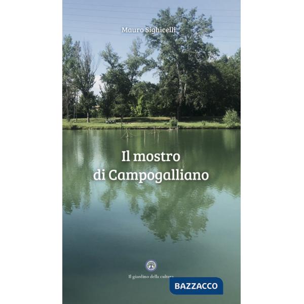 Mostro di Campogalliano. Quarto libro dell'ispettore Bertini (Il)