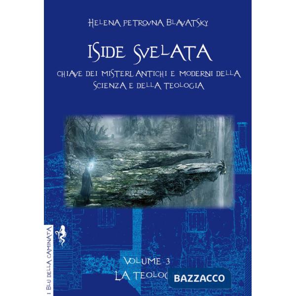 Iside svelata. Vol. 3: La teologia