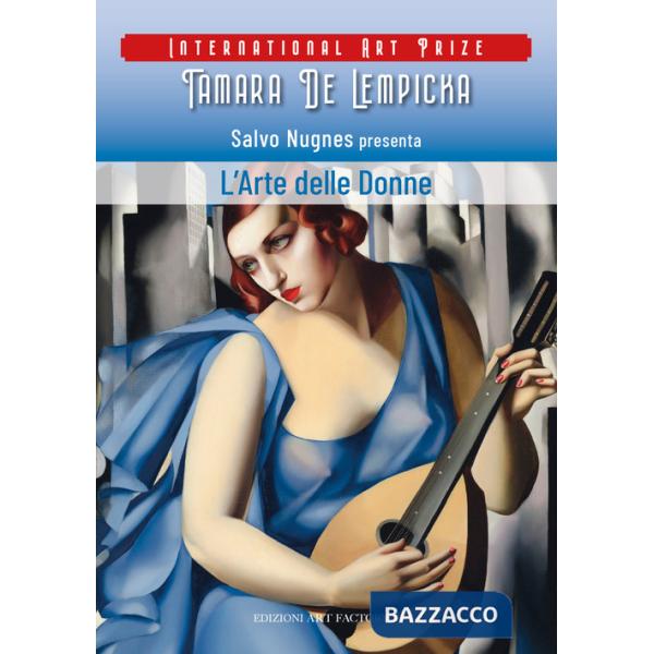 Arte delle donne. International art prize Tamara de Lempicka (L')