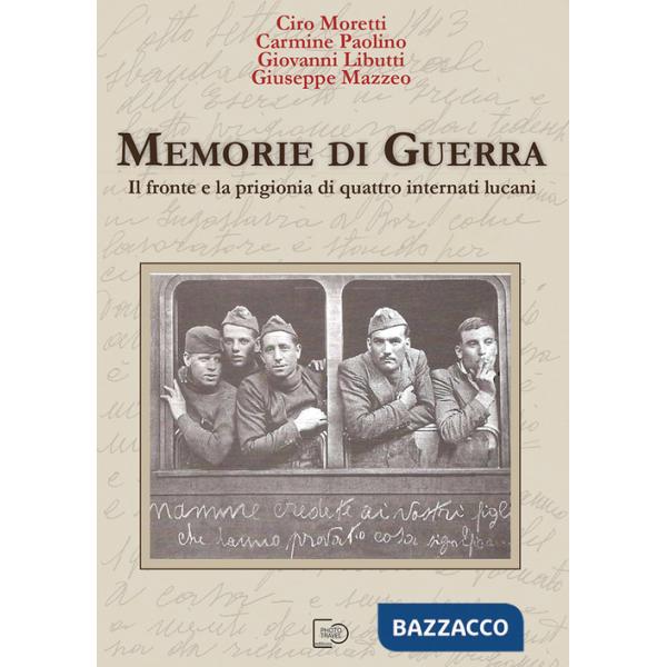 Memorie di guerra. Il fronte e la prigionia di quattro internati lucani