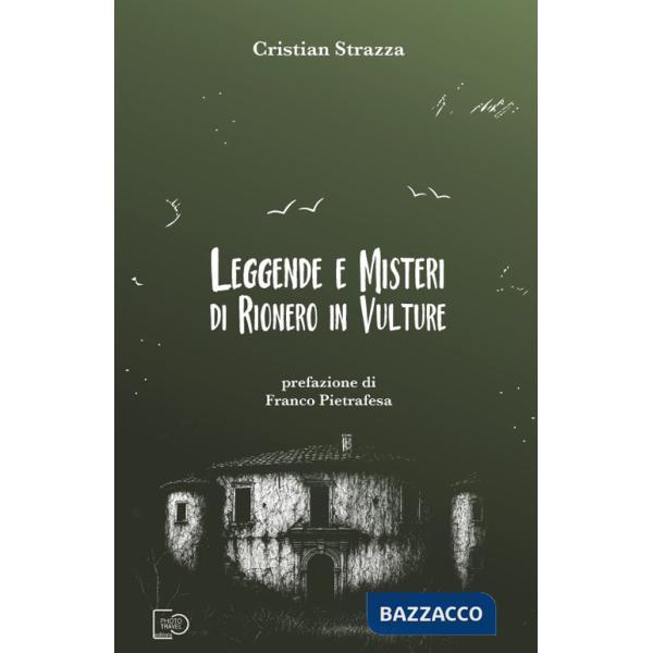 Leggende e misteri di Rionero in Vulture