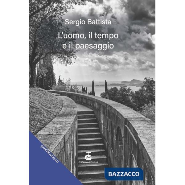 Uomo, il tempo e il paesaggio (L')