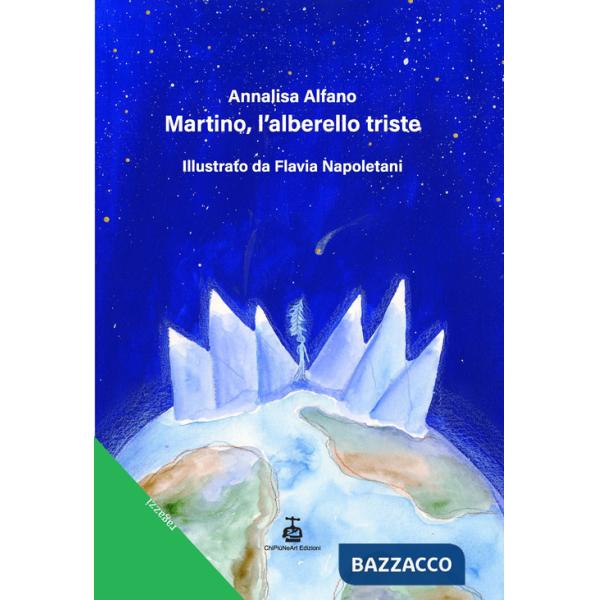 Martino, l'alberello triste. Ediz. a colori
