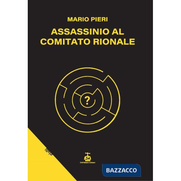 Assassinio al comitato rionale