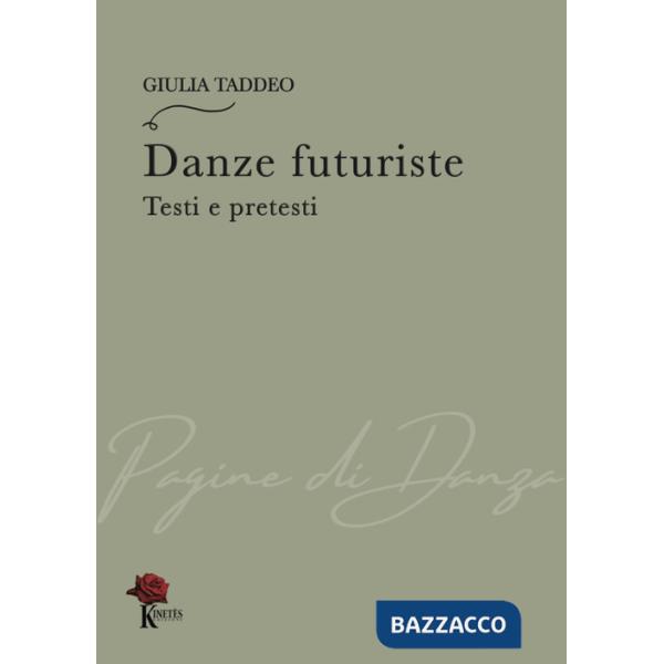 Danze futuriste. Testi e pretesti
