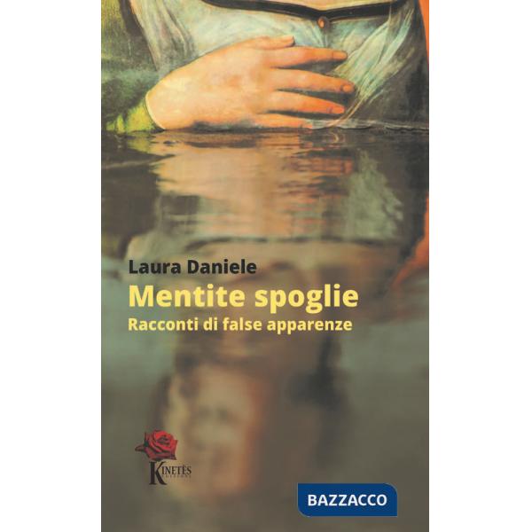 Mentite spoglie. Racconti di false apparenze