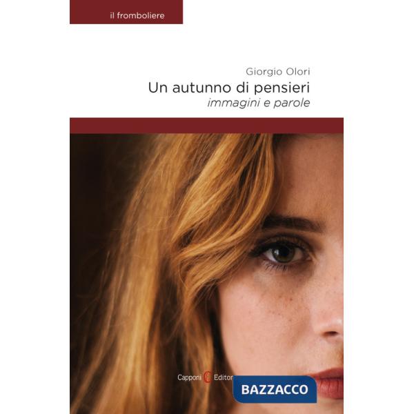Autunno di pensieri. Immagini e parole (Un)
