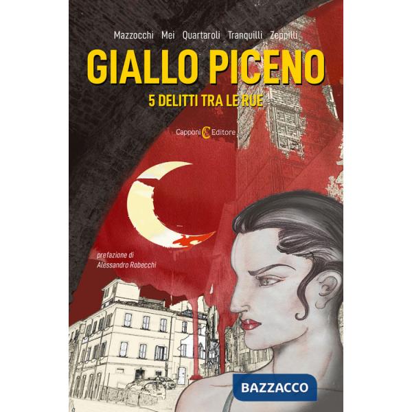 Giallo piceno. 5 delitti tra le rue