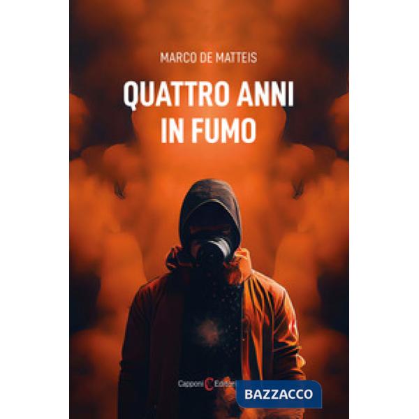 Quattro anni in fumo
