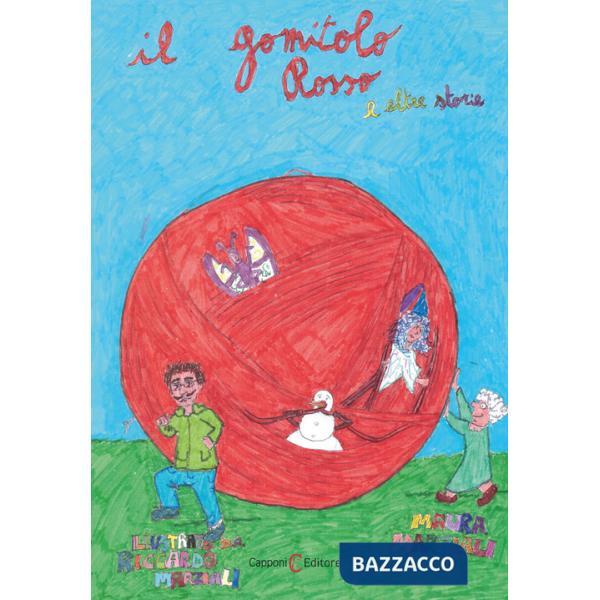 Gomitolo rosso e altre storie (Il)