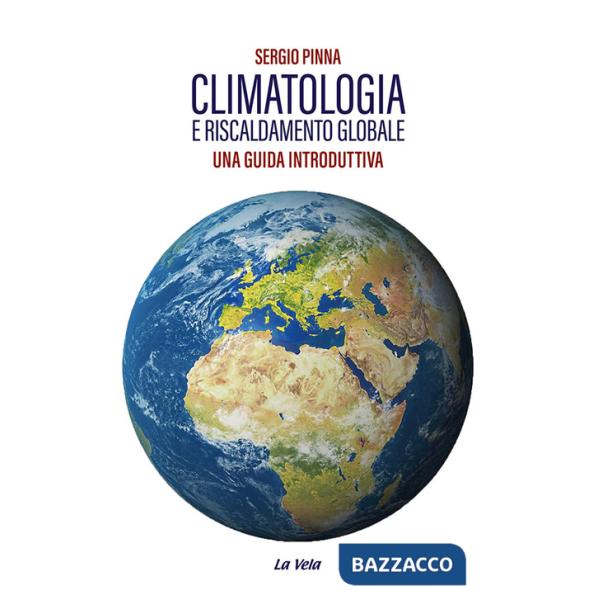 Climatologia e riscaldamento globale. Una guida introduttiva