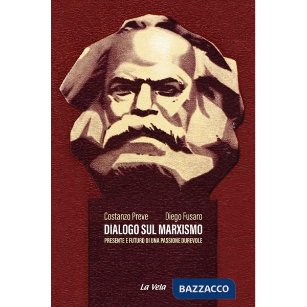 Dialogo sul marxismo. Presente e futuro di una passione durevole