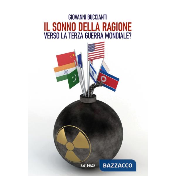 Sonno della ragione. Verso la terza guerra mondiale? (Il)