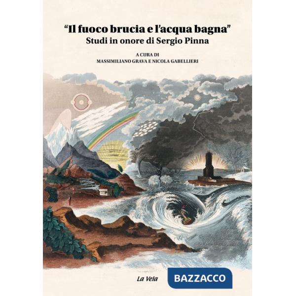 Fuoco brucia e l'acqua bagna». Studi in onore di Sergio Pinna («Il)