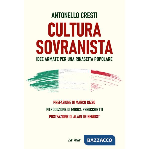 Cultura sovranista. Idee armate per una rinascita popolare