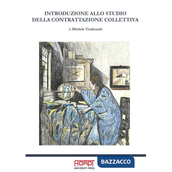 Introduzione allo studio della contrattazione collettiva. Ediz. per la scuola