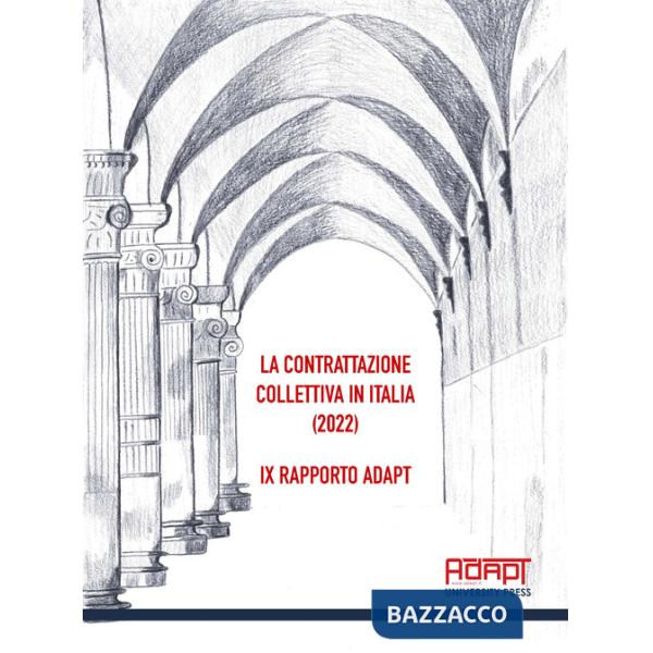 Contrattazione collettiva in Italia (2022). 9° Rapporto ADAPT (La)