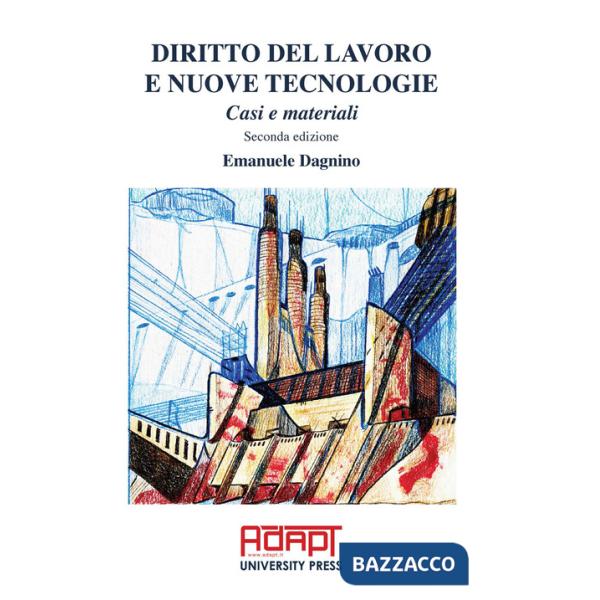 Diritto del lavoro e nuove tecnologie. Casi e materiali