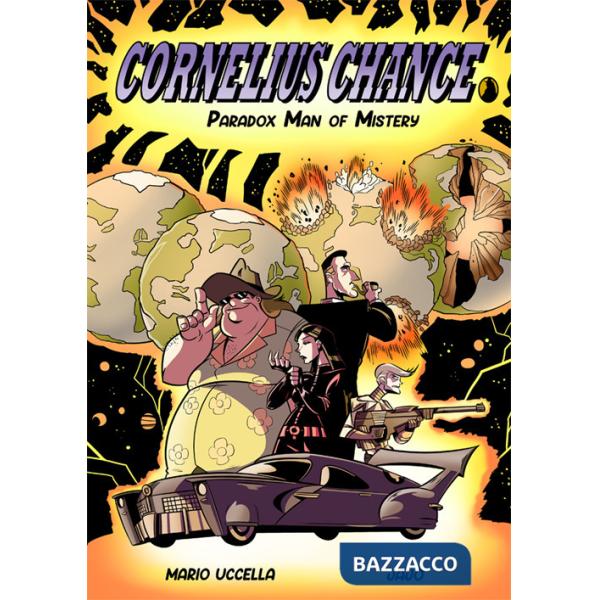 Cornelius Chance. Paradox Man of Mistery