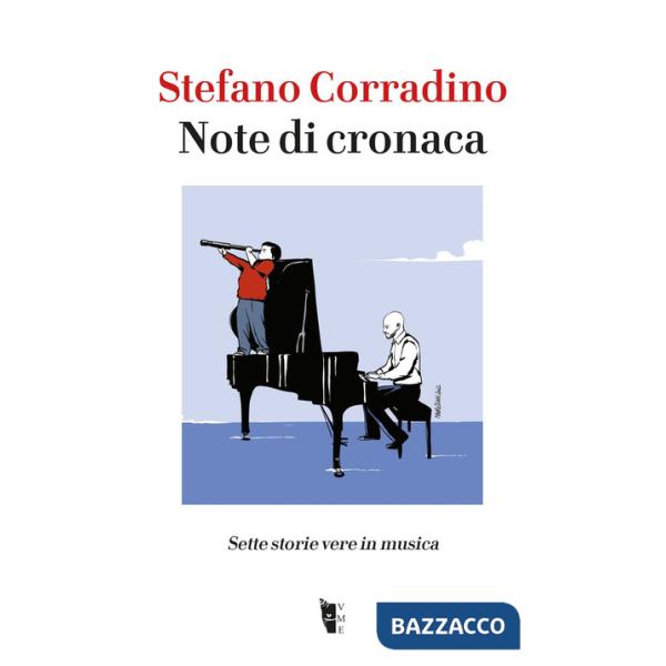 Note di cronaca. Sette storie vere in musica