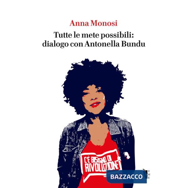 Tutte le mete possibili: dialogo con Antonella Bundu