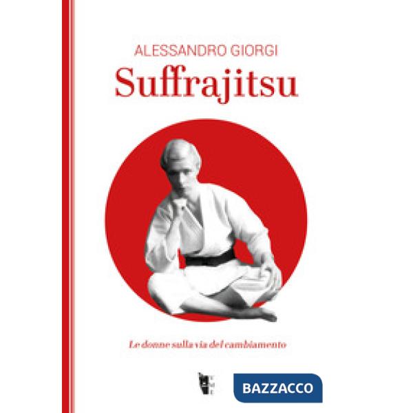 Suffrajitsu. Le donne sulla via del cambiamento