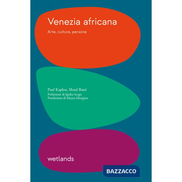 Venezia africana. Arte, cultura, persone