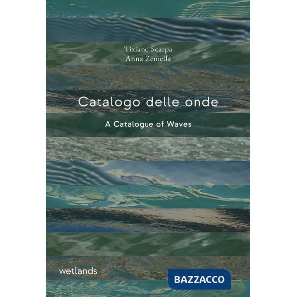 Catalogo delle onde-A catalogue of waves. Ediz. bilingue