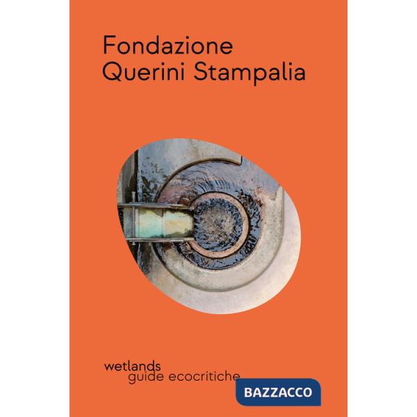 Fondazione Querini Stampalia. Ediz. illustrata