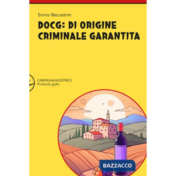 DOCG: di origine criminale garantita