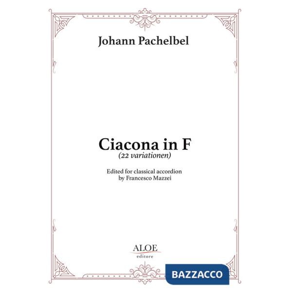 Ciacona in F (22 Variationen). Edited for classical accordion