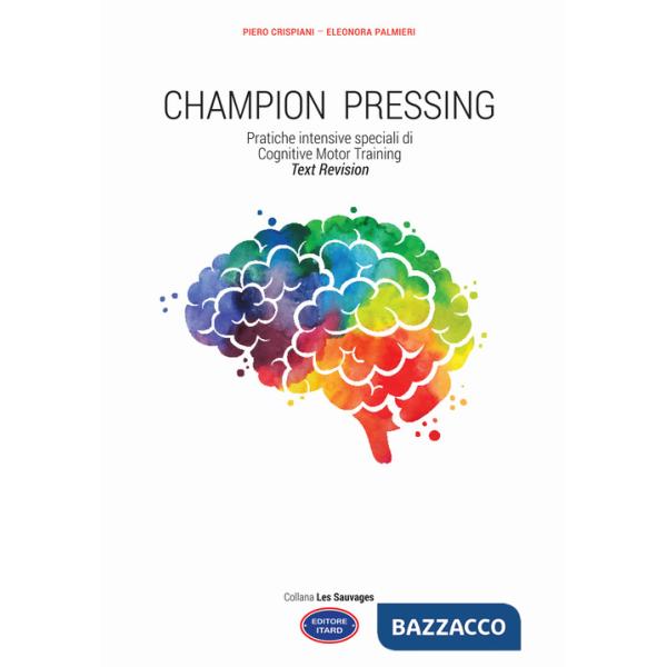 Champion pressing. Pratiche intensive speciali di cognitive motor training