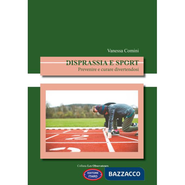 Disprassia e sport. Prevenire e curare divertendosi